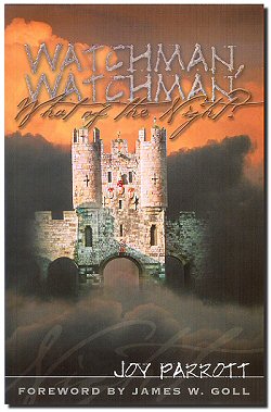 "Watchman, Watchman, What of the Night?" by Joy Parrott