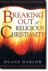 breaking out of religious christianity