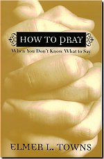 How to Pray When You Don't Know What to Say