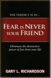 Fear is Never Your Friend