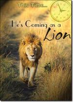 This Time... He's Coming as a Lion