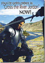 Finally, God's Order is 'Cross the River Jordan' NOW!