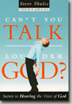 Can't You Talk Louder God?