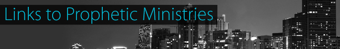 Links to Prophetic Ministries