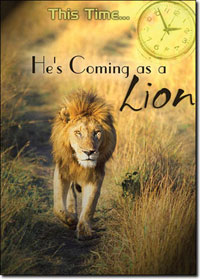 This Time He's Coming as a Lion!
